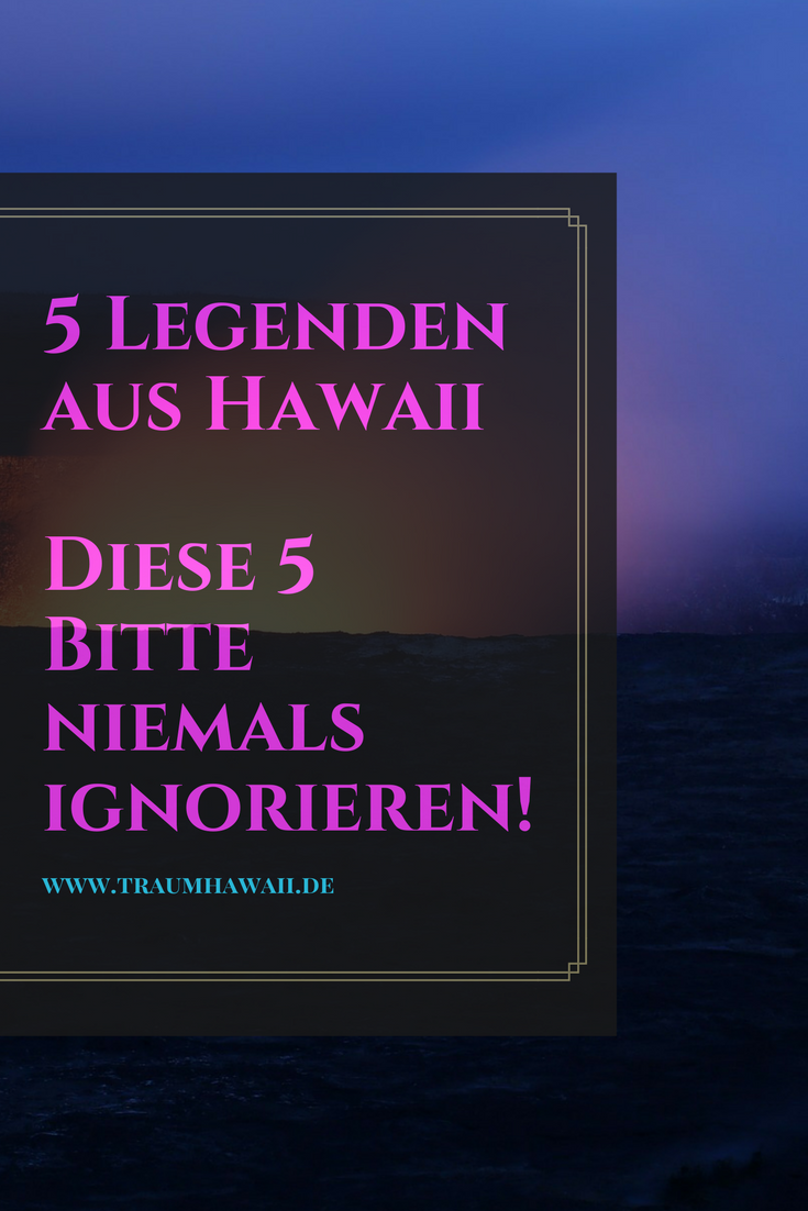 5 Legenden aus Hawaii Pinterest3