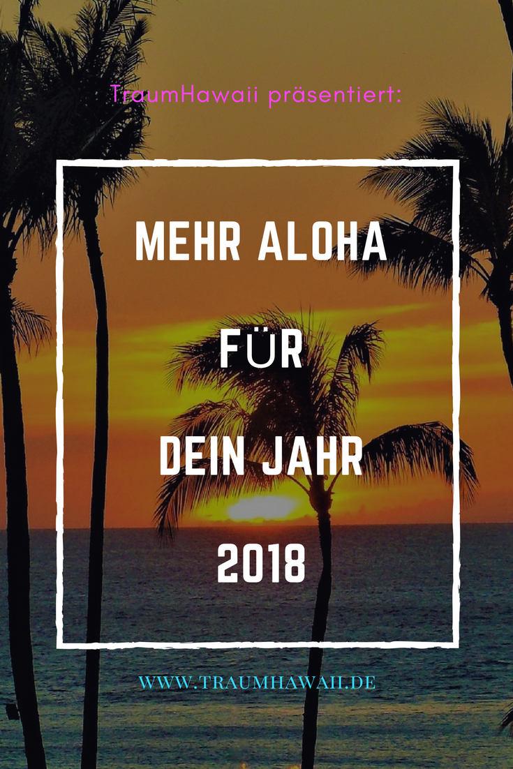 43+ Dein jahr als bild , Mehr Aloha für Dein Jahr 2018 Werfen wir die guten Vorsätze gleich