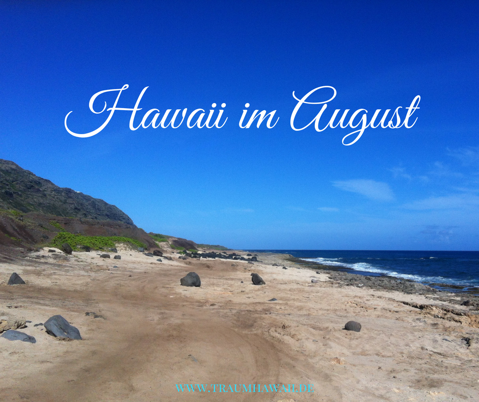 Hawaii im August Warum Du im August nach Hawaii reisen solltest
