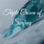 Triple Crown of Surfing – Der wohl spektakulärste Surfwettbewerb der Welt